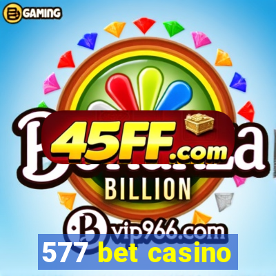 577 bet casino